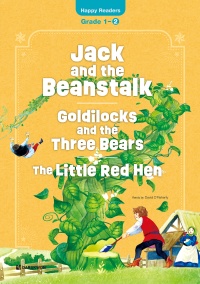 (New Edition) Happy Readers Grade 1-2: Jack and the Beanstalk｜Goldilocks and the Three Bears｜The Little Red Hen
